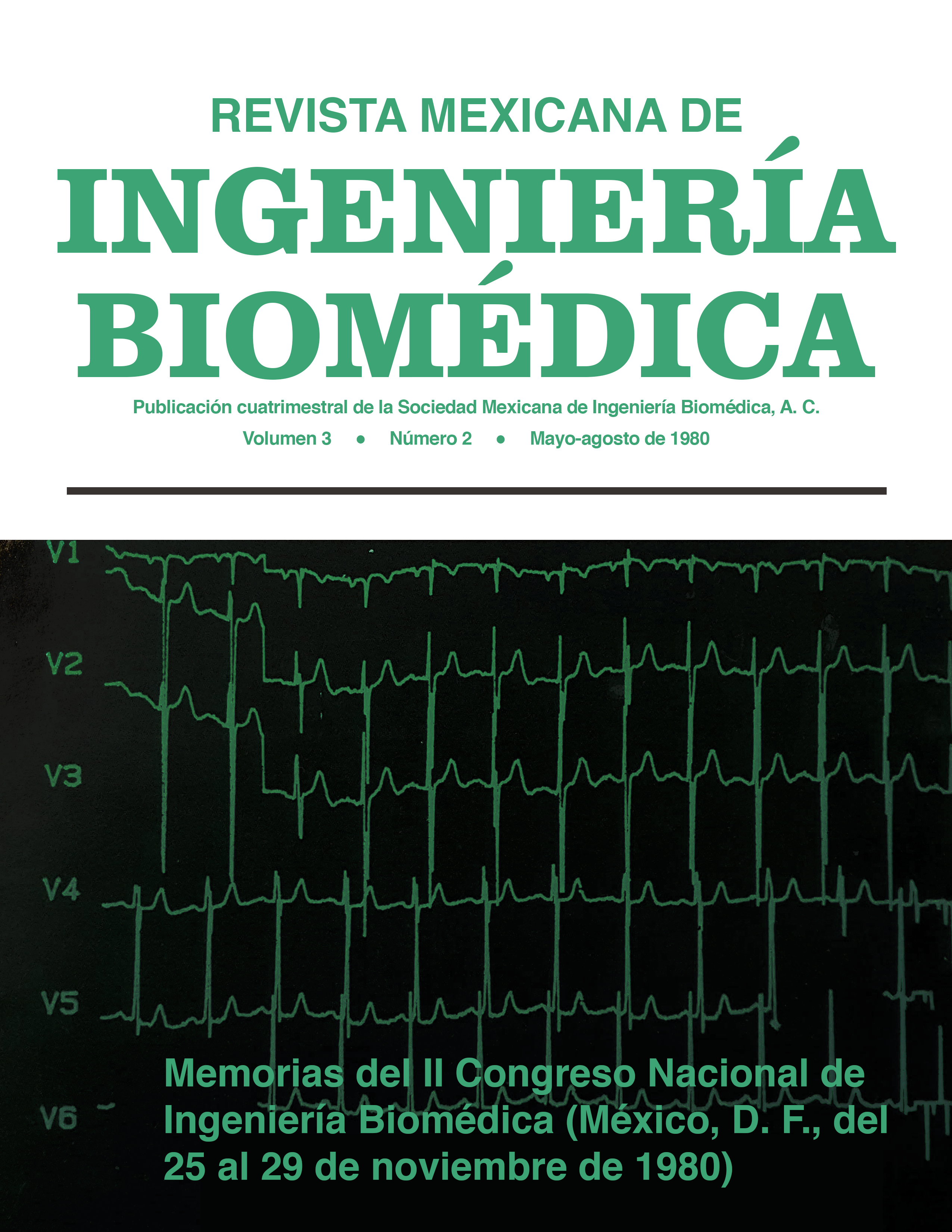 					Ver Vol. 3 Núm. 2 (1980): Memorias del III Congreso Nacional de Ingeniería Biomédica
				